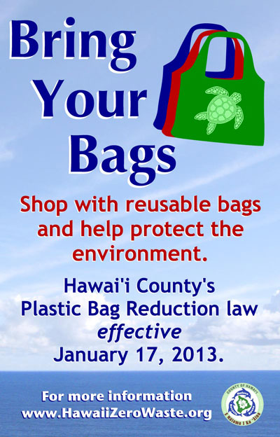 Shop with reusable bags in Hawaii and protect the invironment. Plastic Bag Reduction Ordinance.